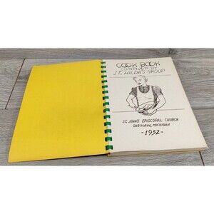 St. Johns Episcpal Church Cookbook, Saginaw, Michigan 1952-St. Hildas Group